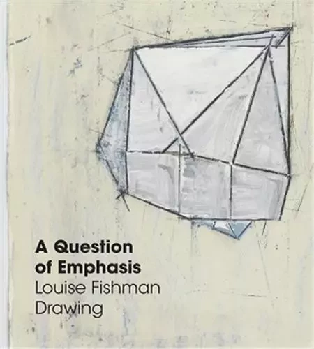 A Question of Emphasis: Louise Fishman Drawing /anglais -  FISHMAN LOUISE - DAP ARTBOOK