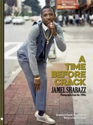 Jamel Shabazz A Time Before Crack (New ed) /anglais -  SHABAZZ JAMEL - POWERHOUSE