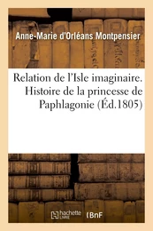 Relation de l'Isle imaginaire. Histoire de la princesse de Paphlagonie