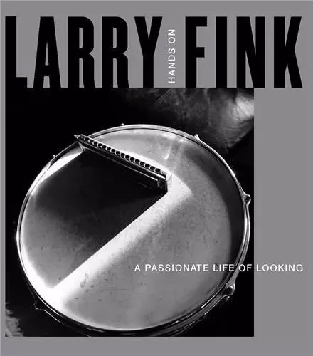 Larry Fink: Hands On / A Passionate Life of Looking /anglais -  FINK LARRY - POWERHOUSE