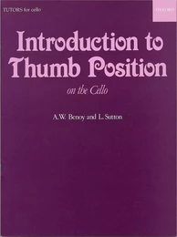 A.W. BENOY  & L. SUTTON : INTRODUCTION TO THUMB POSITION ON THE CELLO - VIOLONCELLE