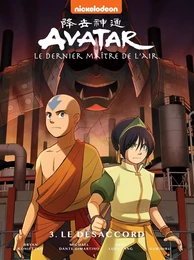 Avatar, le dernier maître de l'air Tome 3 - Le désaccord