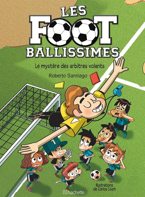 Les footballissimes - Tome 1 - Roberto Santiago - HACHETTE COMICS