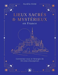 Lieux sacrés et mystérieux en France