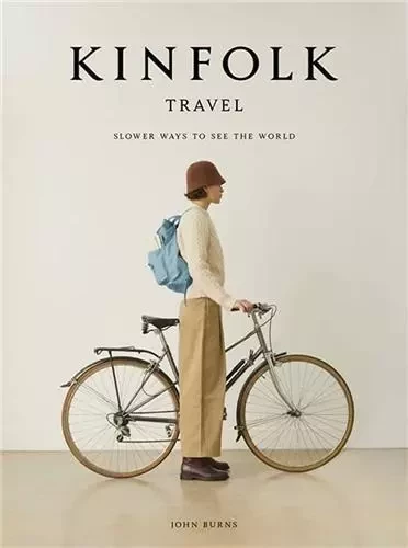 Kinfolk Travel /anglais -  BURNS JOHN - WORKMAN