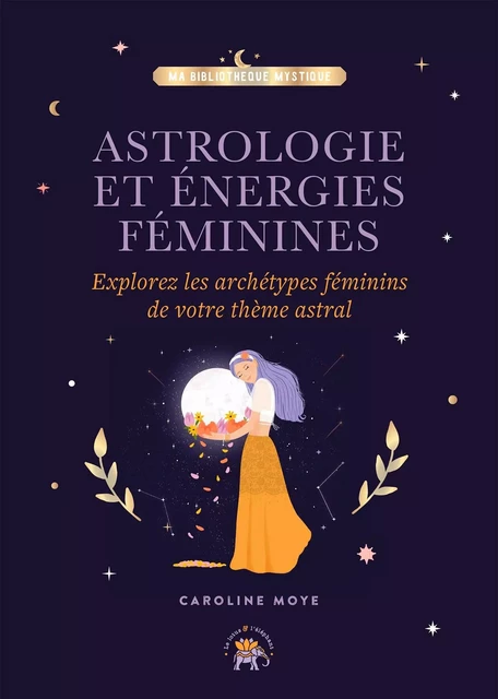 Astrologie et énergies féminines - Caroline Moye - LOTUS ELEPHANT