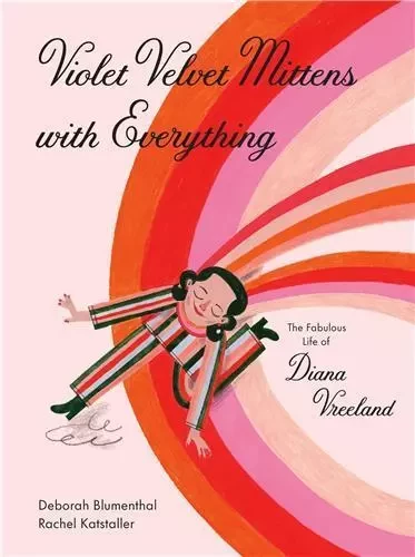 Violet Velvet Mittens with Everything The Fabulous Life of Diana Vreeland /anglais -  BLUMENTHAL DEBORAH/K - PRINCETON ARCHI