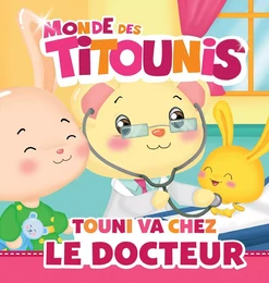 Titounis - Touni va chez le docteur