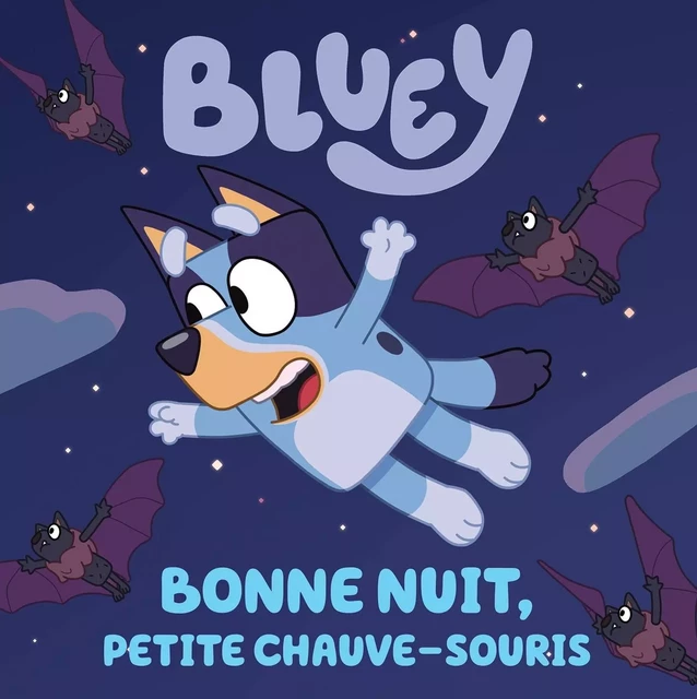 Bluey - Bonne nuit, petite chauve-souris -  - HACHETTE JEUN.