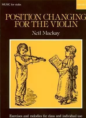 NEIL MACKAY : POSITION CHANGING FOR VIOLIN - VIOLON ET PIANO -  NEIL MACKAY - OUP