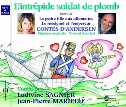 LINTREPIDE SOLDAT DE PLOMB ET AUTRES LA PETITE FILLE AUX ALLUMETTES LE ROSSIGNOL DE L'EMPEREUR LUS P