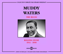 MUDDY WATERS THE BLUES ROLLING STONE 1941 1950 COFFRET DOUBLE CD AUDIO