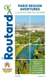 Guide du Routard Paris Région Aventure