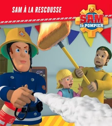 Sam le pompier - Sam à la rescousse - Broché