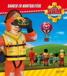 Sam le pompier - Danger en montgolfière