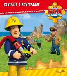 Sam le pompier - Canicule à Pontypandy - Broché