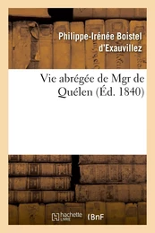 Vie abrégée de Mgr de Quélen