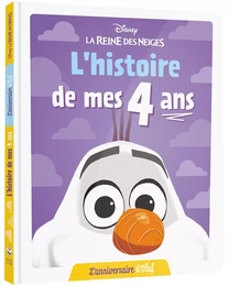 LA REINE DES NEIGES - L'Histoire de mes 4 ans - L'anniversaire d'Olaf - DISNEY