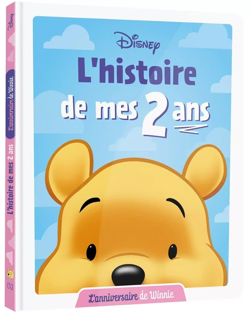 WINNIE L'OURSON - L'Histoire de mes 2 ans - L'Anniversaire de Winnie - DISNEY -  Collectif - DISNEY HACHETTE