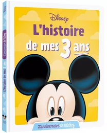 DISNEY - L'Histoire de mes 3 ans - L'Anniversaire de Mickey