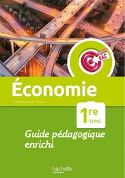 Objectif Bac Economie 1re STMG - Guide pédagogique -  Ed. 2022