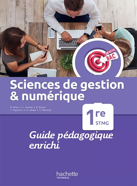 Objectif Bac Sciences de gestion et numérique 1re STMG - Guide pédagogique -  Ed. 2022 - Delphine Lahaye, Raphaël Arhan, Laurie Chalvet, Brice Drezet, Teddy Fagnières, Céline Macanda - HACHETTE EDUC