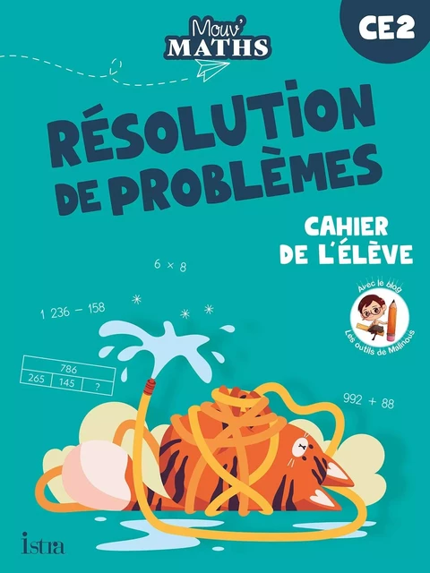 Mouv' Maths - Cahier de résolution de problèmes CE2 - Ed. 2023 - Laurent Duron, Hélène Laurency, Anne-Catherine Peroche, Anne-Sophie Fossard, Sophie Milcent - ISTRA