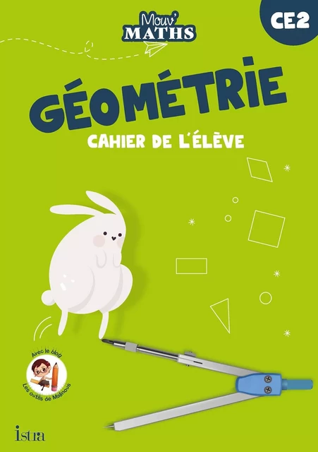 Mouv' Maths - Cahier de géométrie CE2 - Ed. 2023 - Laurent Duron, Sonia Feddaoui, Sandrine Aubert - ISTRA