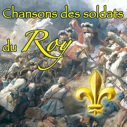 CD chansons des soldats du Roy