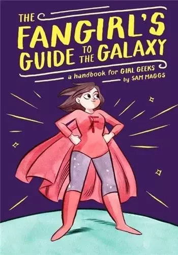 The Fangirl's Guide to the Galaxy /anglais -  MAGGS SAM - RANDOM HOUSE US