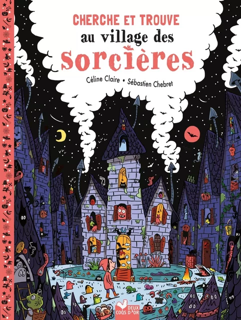 Cherche et trouve - Au village des sorcières - Céline Claire - DEUX COQS D OR