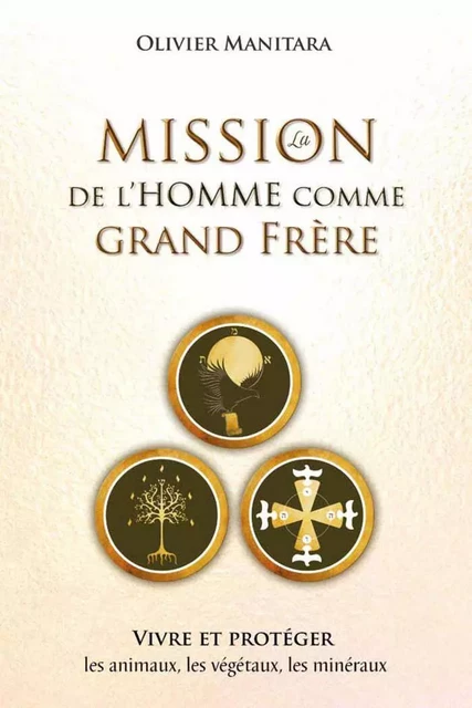 La mission de l'Homme comme grand-frère - Olivier Manitara - ESSENIA