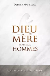 Dieu la Mère parle aux Hommes