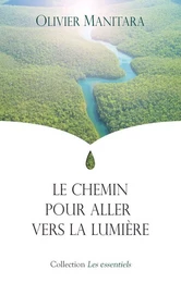 Le chemin pour aller vers la Lumière