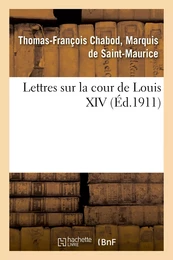 Lettres sur la cour de Louis XIV