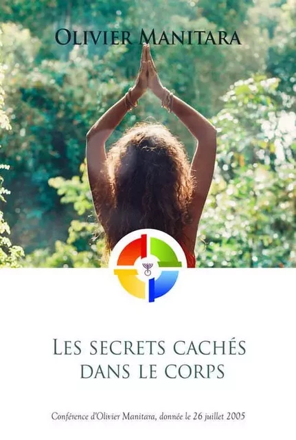 Les secrets cachés dans le corps - Olivier Manitara - ESSENIA