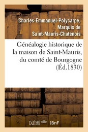 Généalogie historique de la maison de Saint-Mauris, du comté de Bourgogne, depuis le courant