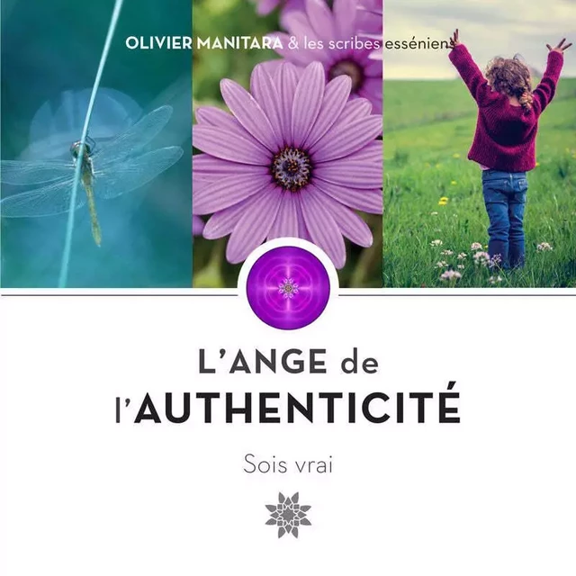 L'Ange de l'authenticité - Olivier Manitara - ESSENIA