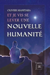 Et je vis se lever une nouvelle humanité