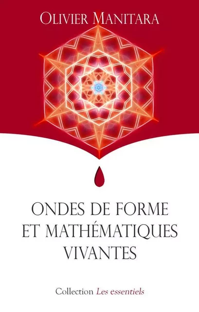 Ondes de forme et mathématiques vivantes - Olivier Manitara - ESSENIA