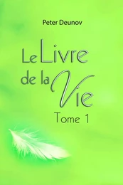 Le livre de la vie tome 1