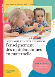 Profession enseignant - Concevoir et mettre en oeuvre l'enseignement des mathématiques en maternelle