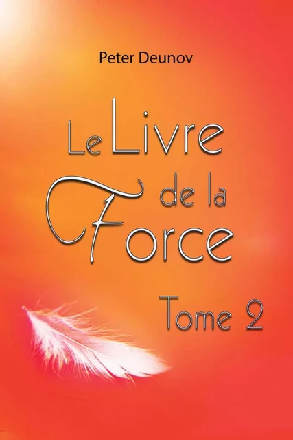 Le livre de la Force Tome 2 - Peter Deunov - ESSENIA