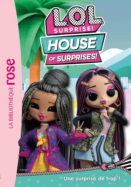 L.O.L. Surprise ! House of Surprises 05 - Une surprise de trop ! -  MGA Entertainment - HACHETTE JEUN.