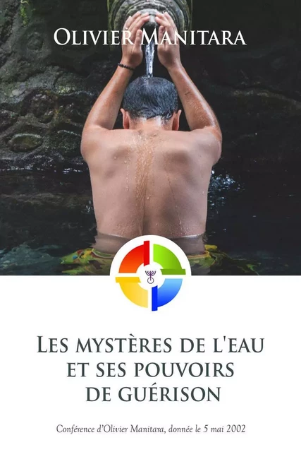 Les mystères de l'eau et ses pouvoirs de guérison - Olivier Manitara - ESSENIA