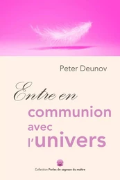 Entre en communion avec l’univers