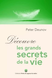 Découvre les grands secrets de la vie