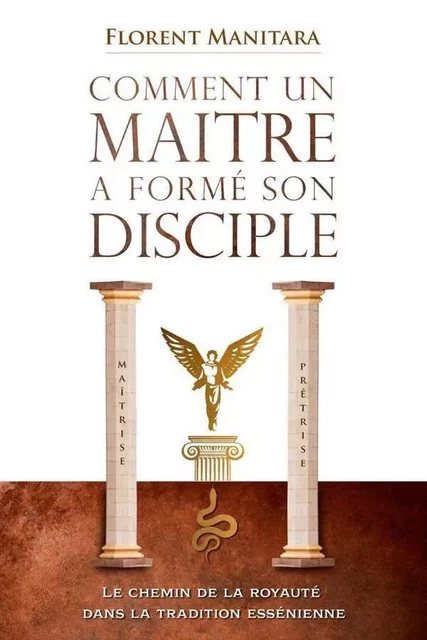 Comment un maître a formé son disciple - Florent Manitara - ESSENIA