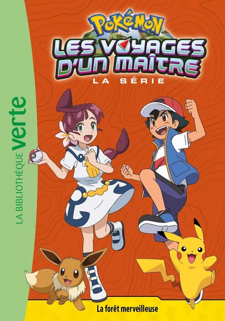 Pokémon Les Voyages d'un maître 17 - La forêt merveilleuse -  The Pokémon Company - HACHETTE JEUN.