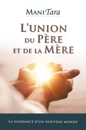 L’union du Père et de la Mère